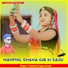 MAHPHIL GHANA GJB KI SAJGI